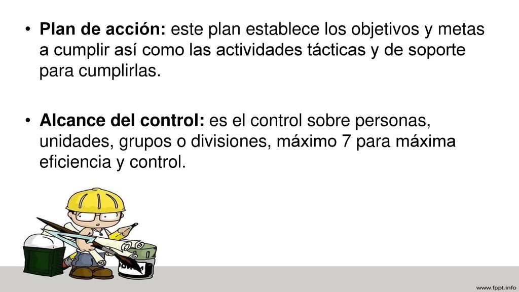 Plan de acción: este plan establece los objetivos y metas a cumplir así como las actividades tácticas y de soporte para cumplirlas.