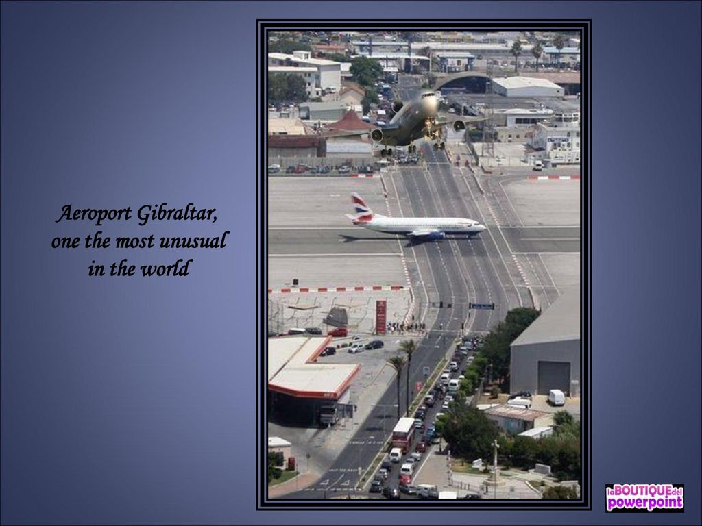 Aeroport Gibraltar, one the most unusual in the world