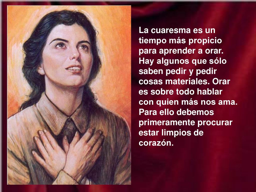 La cuaresma es un tiempo más propicio para aprender a orar