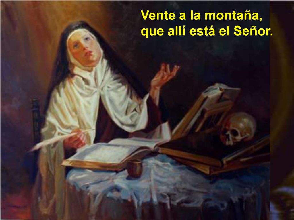 Vente a la montaña, que allí está el Señor.