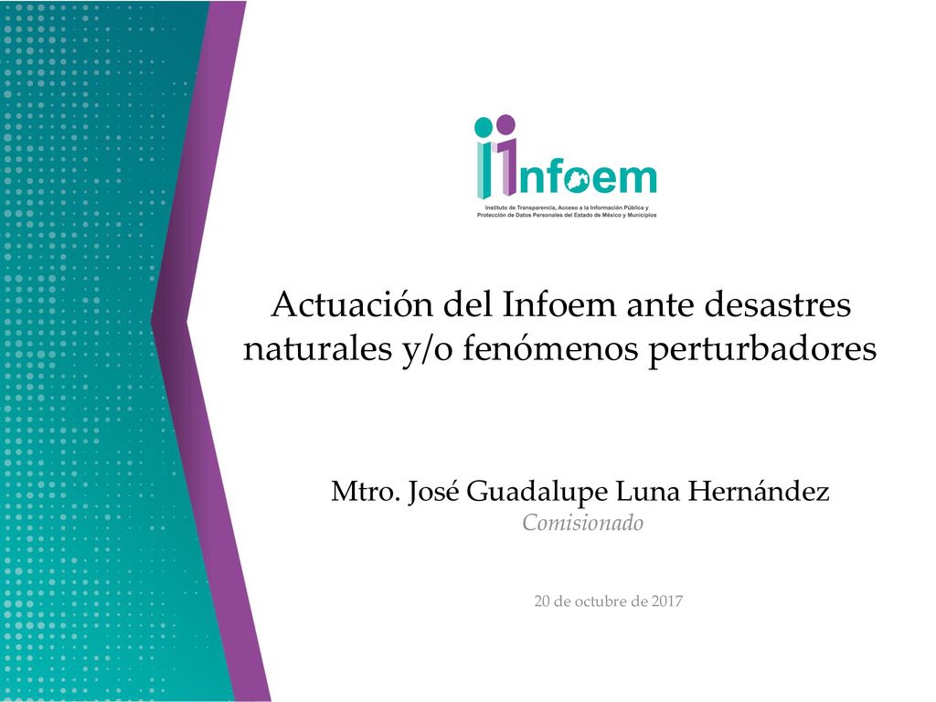Actuación del Infoem ante desastres naturales y/o fenómenos perturbadores