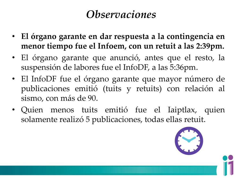 Observaciones El órgano garante en dar respuesta a la contingencia en menor tiempo fue el Infoem, con un retuit a las 2:39pm.