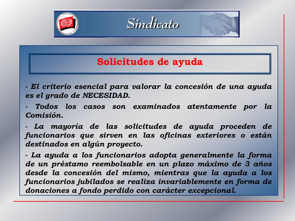 Solicitudes de ayuda - El criterio esencial para valorar la concesión de una ayuda es el grado de NECESIDAD.