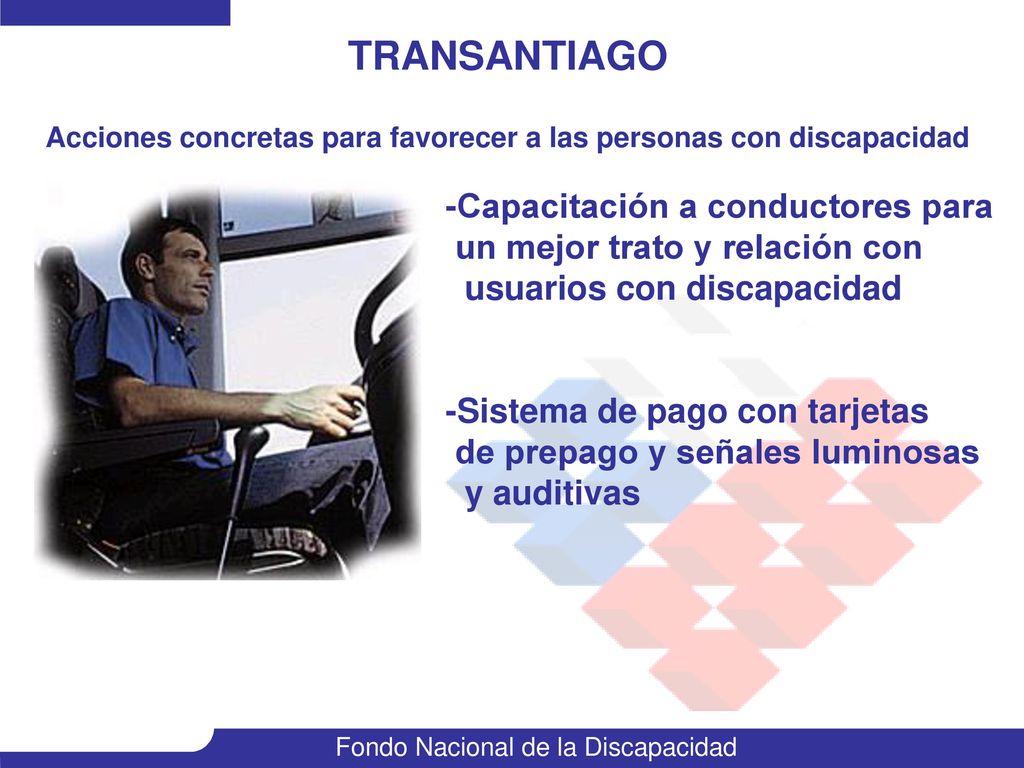 TRANSANTIAGO Acciones concretas para favorecer a las personas con discapacidad