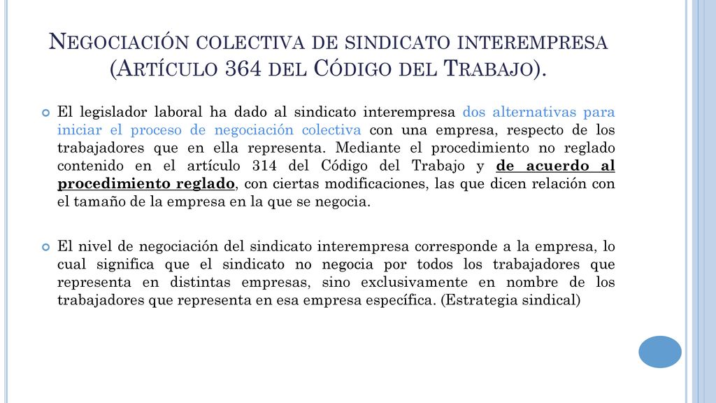 Negociación colectiva de sindicato interempresa (Artículo 364 del Código del Trabajo).