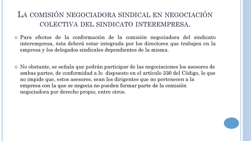 La comisión negociadora sindical en negociación colectiva del sindicato interempresa.
