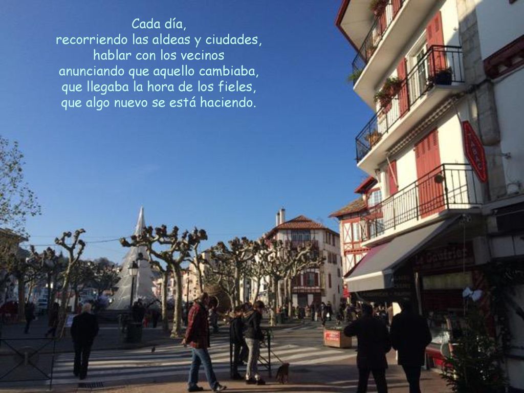 recorriendo las aldeas y ciudades, hablar con los vecinos