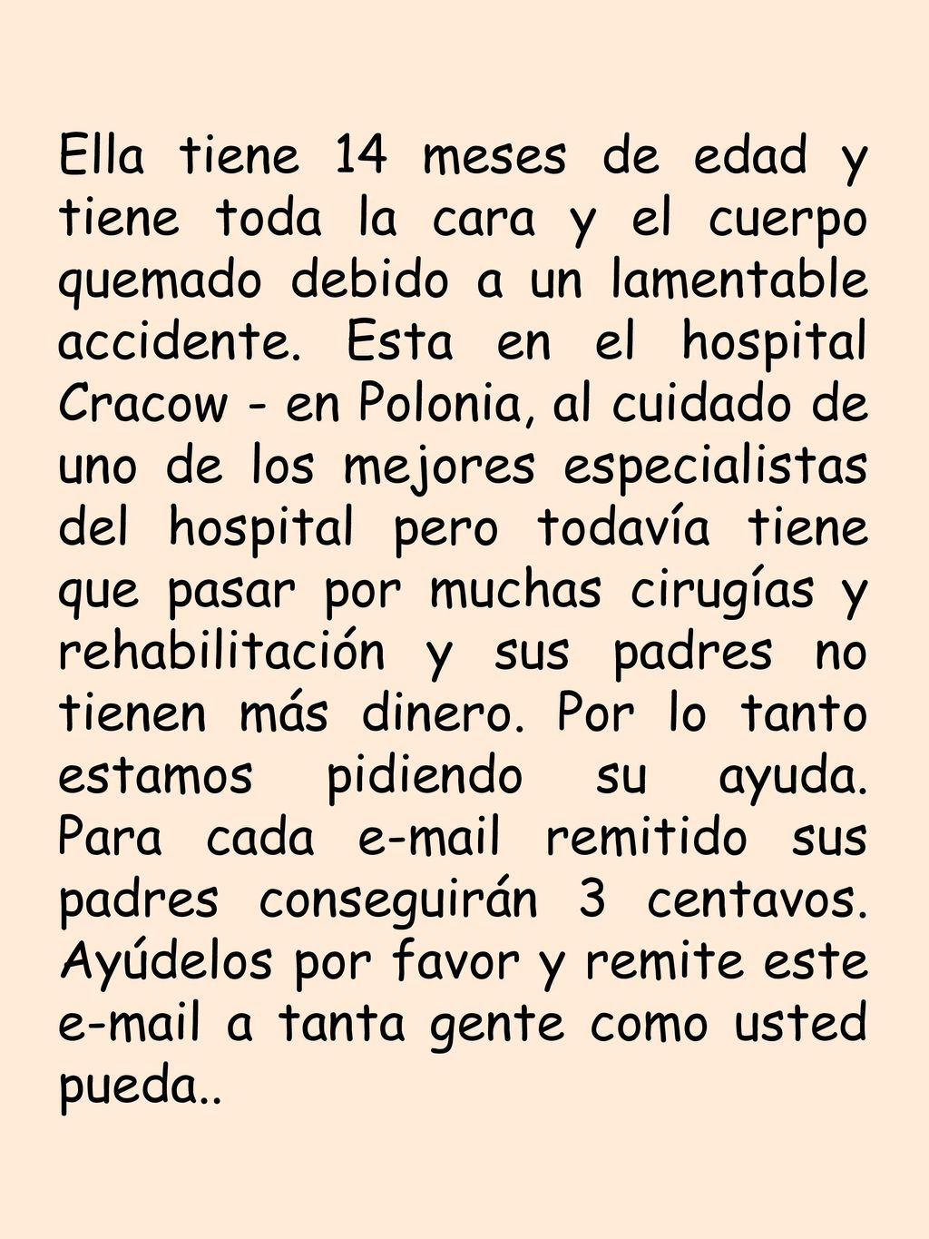Ella tiene 14 meses de edad y tiene toda la cara y el cuerpo quemado debido a un lamentable accidente.