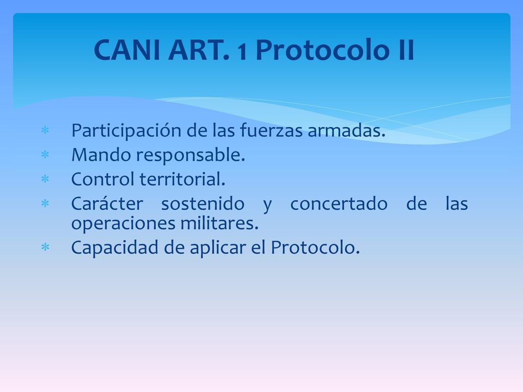 CANI ART. 1 Protocolo II Participación de las fuerzas armadas.