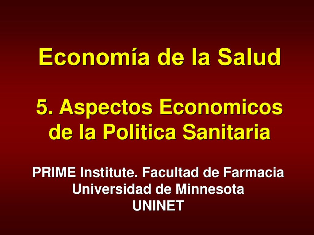 Economía de la Salud 5. Aspectos Economicos de la Politica Sanitaria