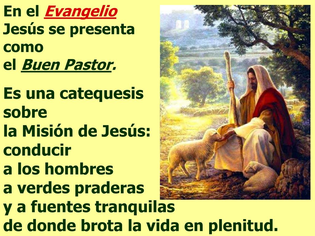 sobre la Misión de Jesús: conducir a los hombres a verdes praderas