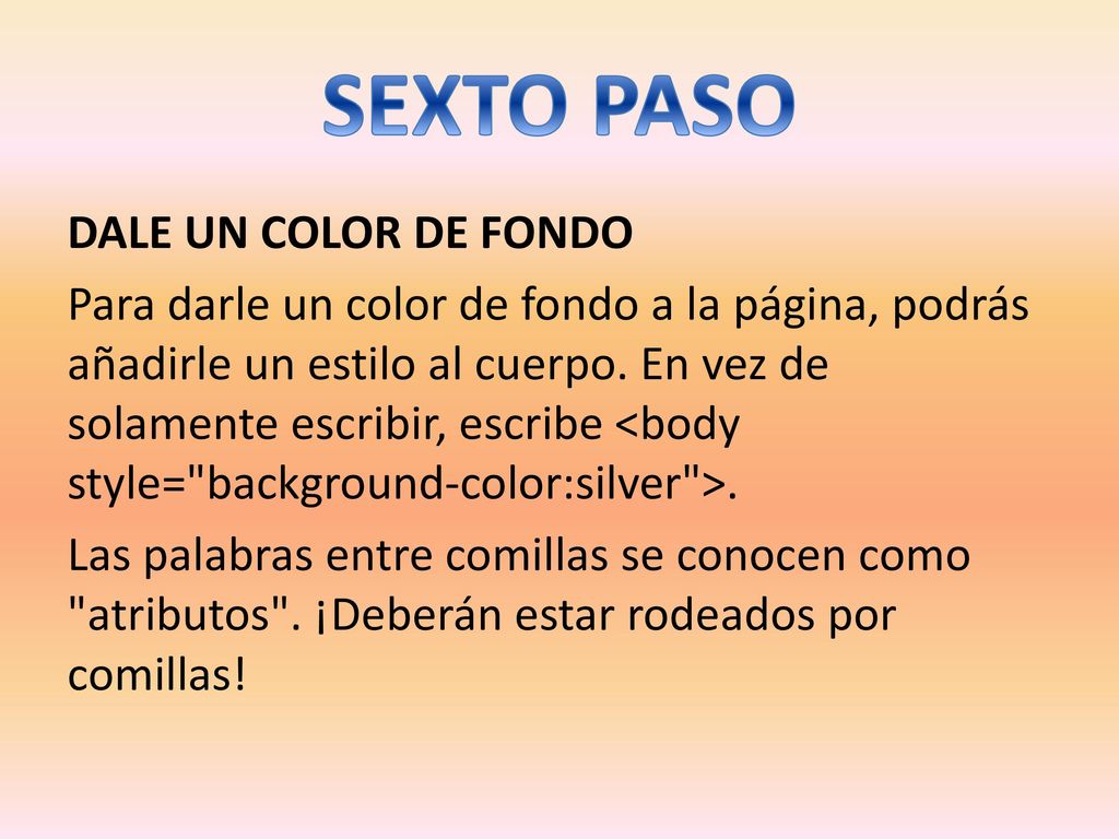 SEXTO PASO DALE UN COLOR DE FONDO