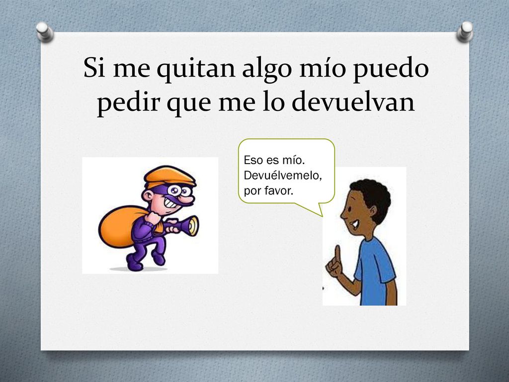 Si me quitan algo mío puedo pedir que me lo devuelvan