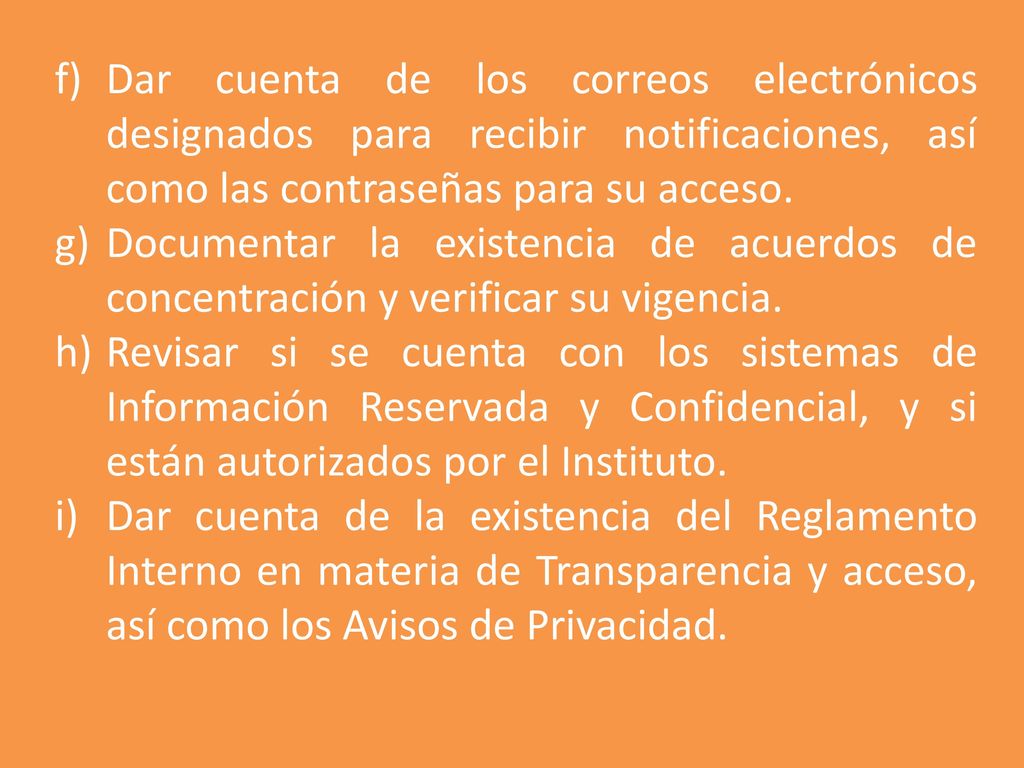 Dar cuenta de los correos electrónicos designados para recibir notificaciones, así como las contraseñas para su acceso.