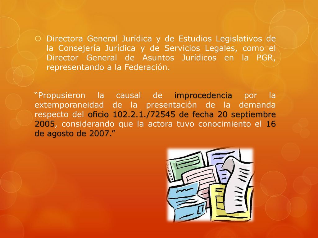 Directora General Jurídica y de Estudios Legislativos de la Consejería Jurídica y de Servicios Legales, como el Director General de Asuntos Jurídicos en la PGR, representando a la Federación.