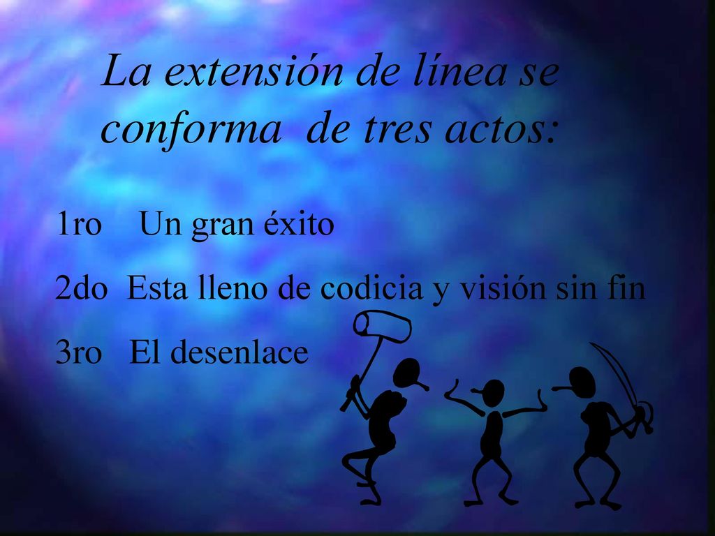 La extensión de línea se conforma de tres actos: