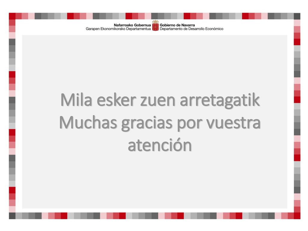 Mila esker zuen arretagatik Muchas gracias por vuestra atención