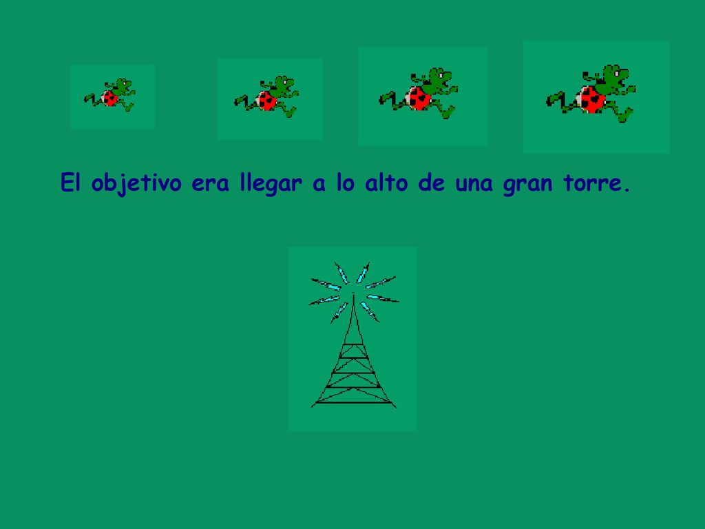 El objetivo era llegar a lo alto de una gran torre.