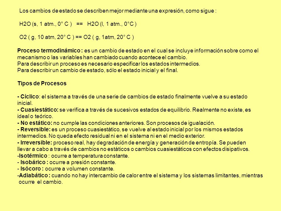 Los cambios de estado se describen mejor mediante una expresión, como sigue :
