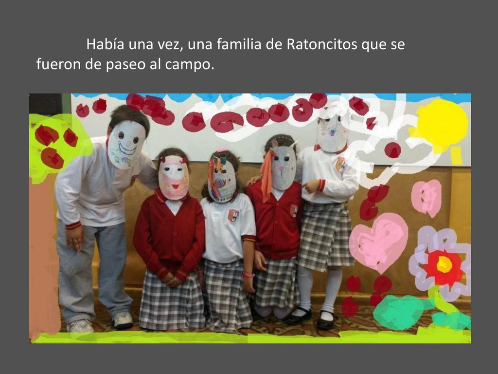 Había una vez, una familia de Ratoncitos que se fueron de paseo al campo.