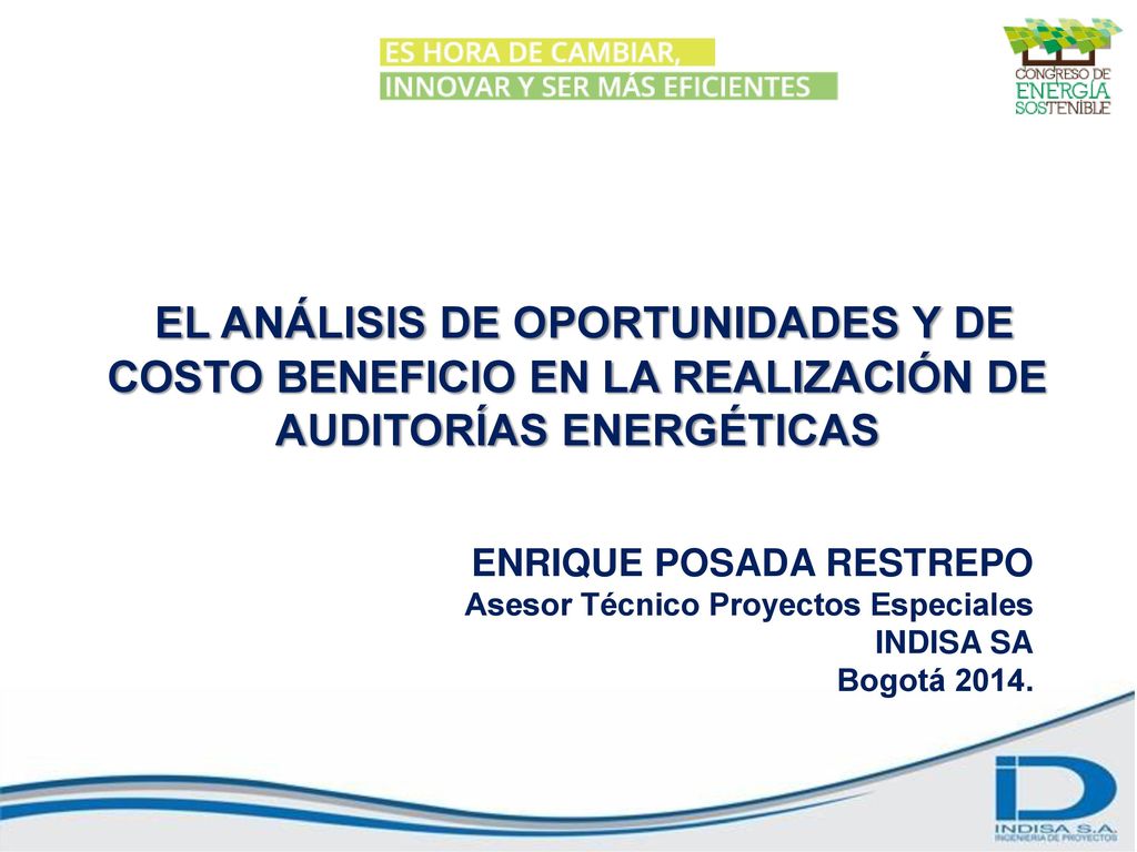 EL ANÁLISIS DE OPORTUNIDADES Y DE COSTO BENEFICIO EN LA REALIZACIÓN DE AUDITORÍAS ENERGÉTICAS