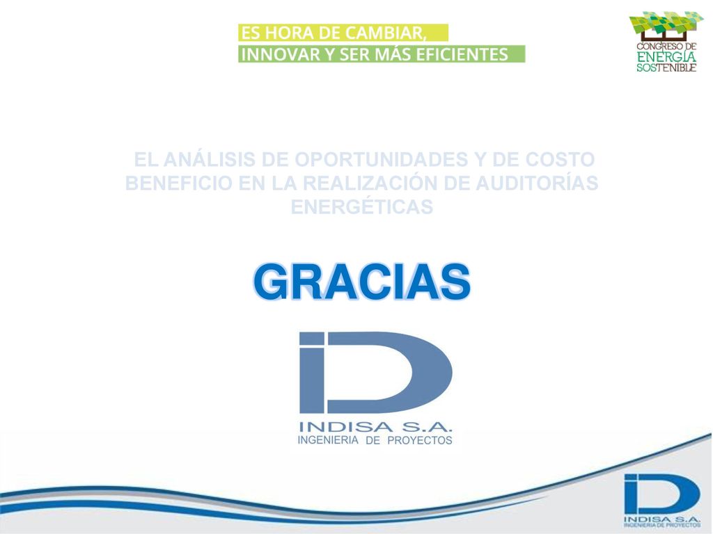 EL ANÁLISIS DE OPORTUNIDADES Y DE COSTO BENEFICIO EN LA REALIZACIÓN DE AUDITORÍAS ENERGÉTICAS