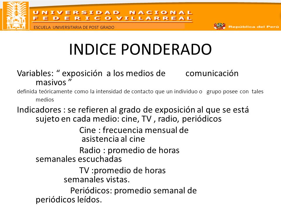 INDICE PONDERADO Variables: exposición a los medios de comunicación masivos