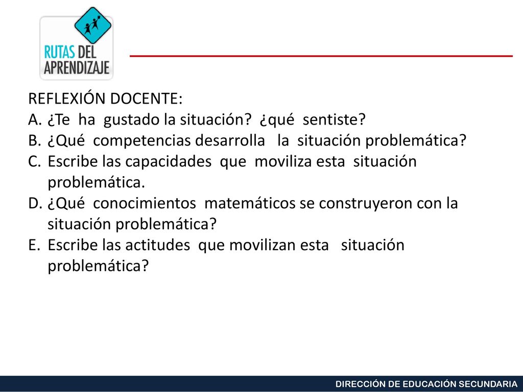 REFLEXIÓN DOCENTE: ¿Te ha gustado la situación ¿qué sentiste ¿Qué competencias desarrolla la situación problemática
