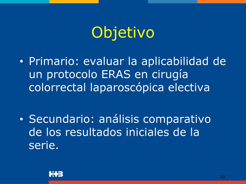 Objetivo Primario: evaluar la aplicabilidad de un protocolo ERAS en cirugía colorrectal laparoscópica electiva.
