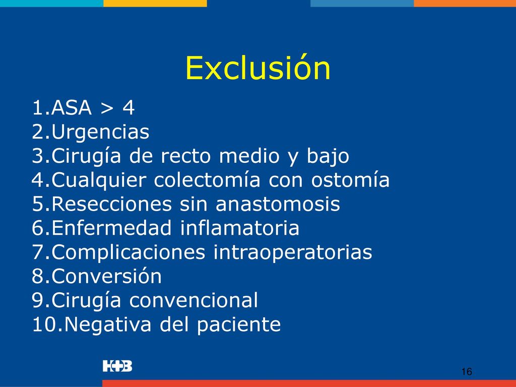 Exclusión ASA > 4 Urgencias Cirugía de recto medio y bajo