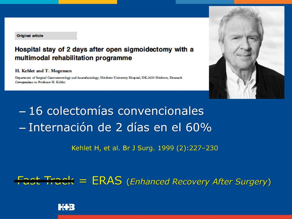 16 colectomías convencionales Internación de 2 días en el 60%