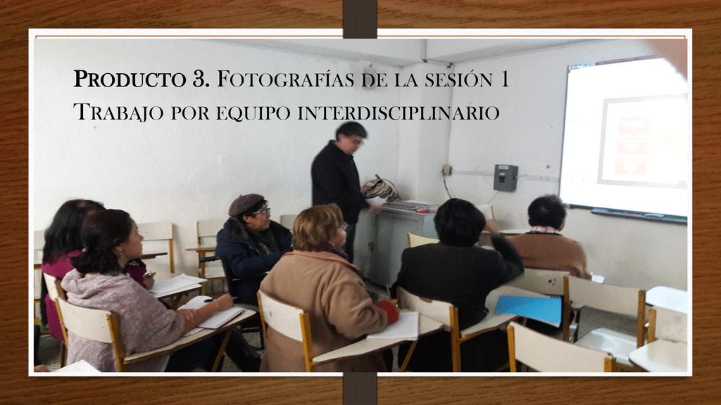 Producto 3. Fotografías de la sesión 1