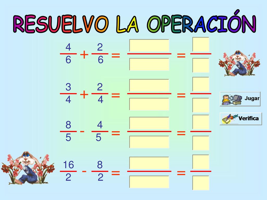 RESUELVO LA OPERACIÓN = = = = = = = = 2 2