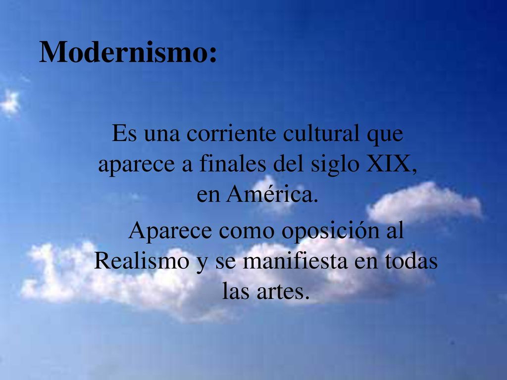Aparece como oposición al Realismo y se manifiesta en todas las artes.