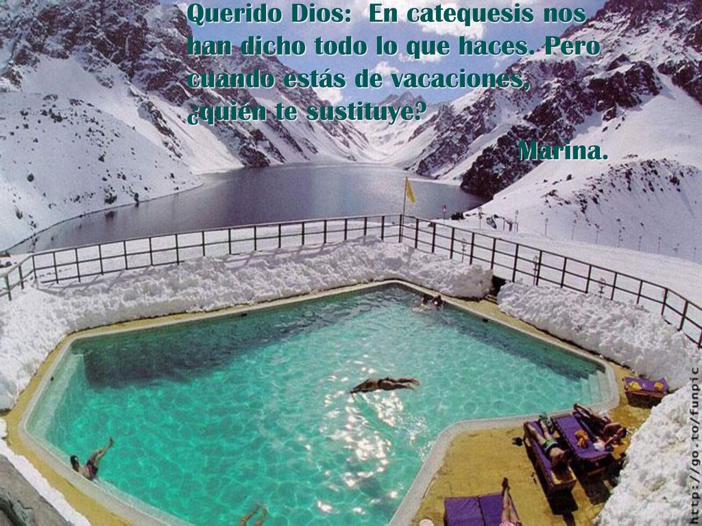 Querido Dios: En catequesis nos han dicho todo lo que haces