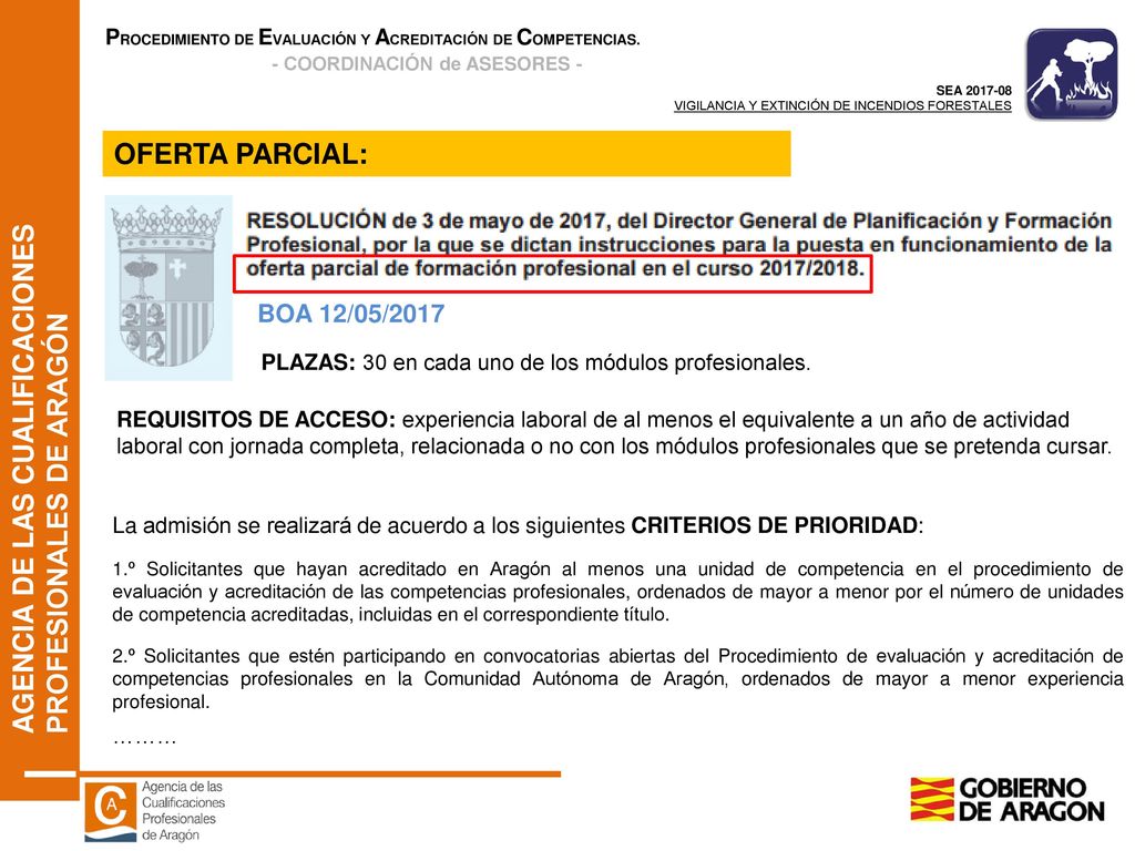 OFERTA PARCIAL: BOA 12/05/2017. PLAZAS: 30 en cada uno de los módulos profesionales.