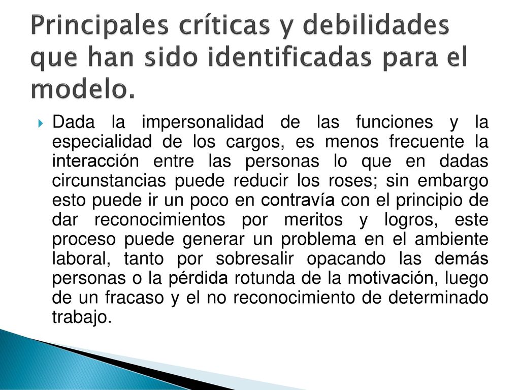 Principales críticas y debilidades que han sido identificadas para el modelo.