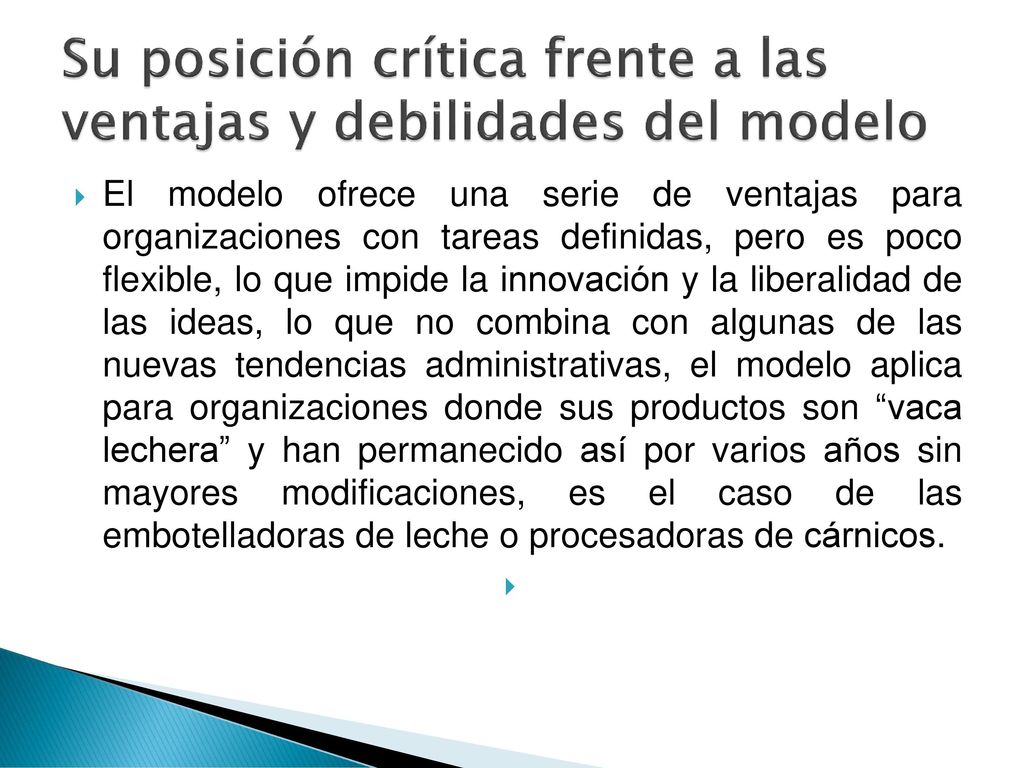 Su posición crítica frente a las ventajas y debilidades del modelo