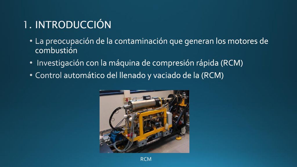 1. INTRODUCCIÓN La preocupación de la contaminación que generan los motores de combustión. Investigación con la máquina de compresión rápida (RCM)