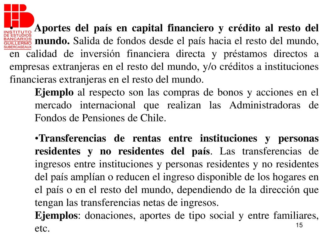 Aportes del país en capital financiero y crédito al resto del. mundo