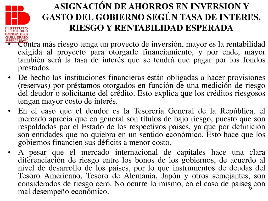 ASIGNACIÓN DE AHORROS EN INVERSION Y GASTO DEL GOBIERNO SEGÚN TASA DE INTERES, RIESGO Y RENTABILIDAD ESPERADA