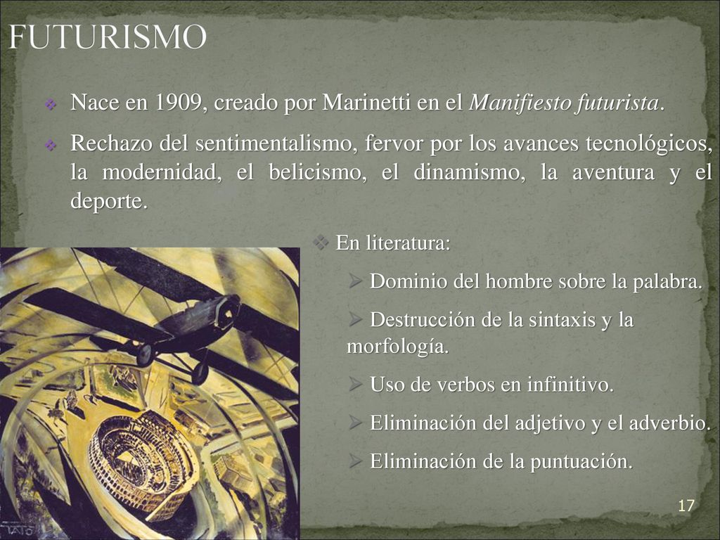 FUTURISMO Nace en 1909, creado por Marinetti en el Manifiesto futurista.
