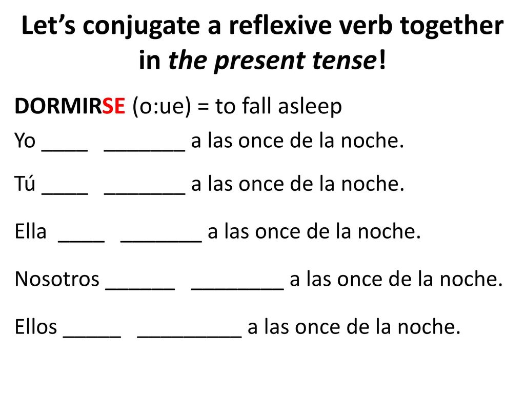 Let’s conjugate a reflexive verb together in the present tense!