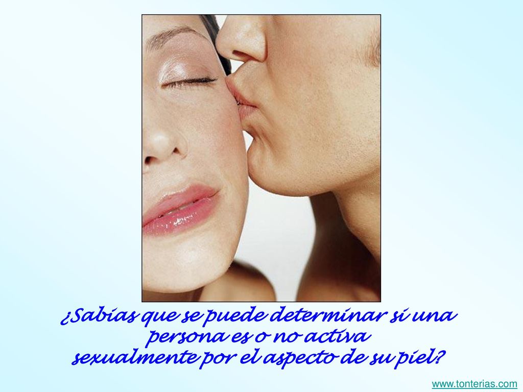 ¿Sabias que se puede determinar si una persona es o no activa sexualmente por el aspecto de su piel