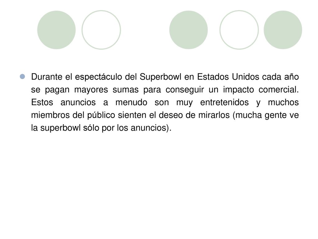 Durante el espectáculo del Superbowl en Estados Unidos cada año se pagan mayores sumas para conseguir un impacto comercial.