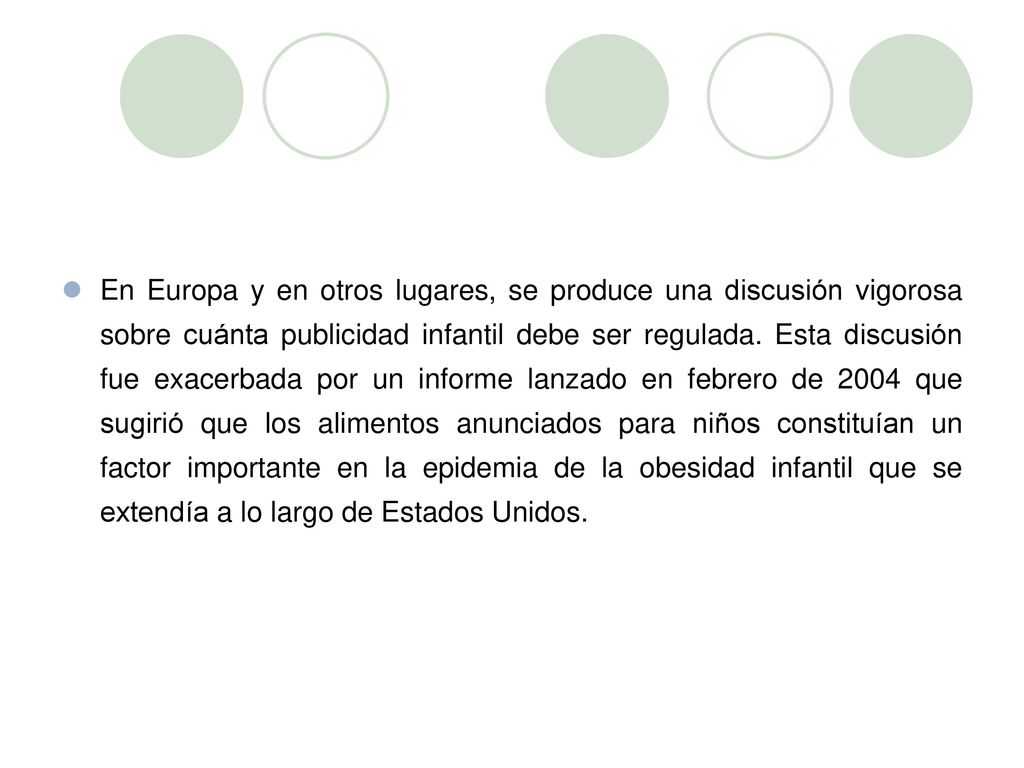 En Europa y en otros lugares, se produce una discusión vigorosa sobre cuánta publicidad infantil debe ser regulada.