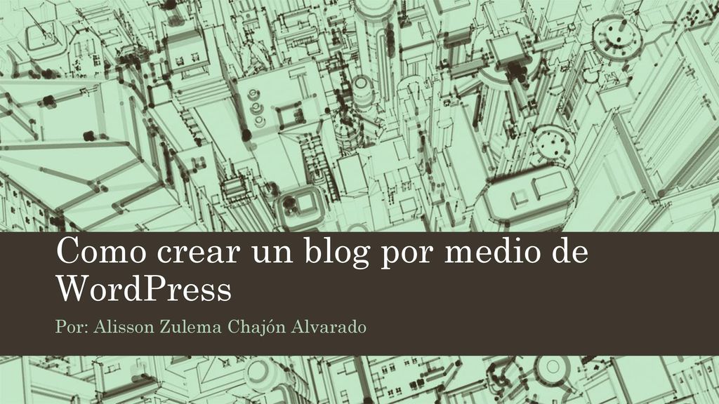 Como crear un blog por medio de WordPress
