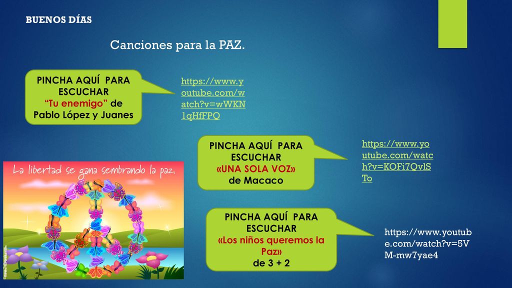 Canciones para la PAZ. BUENOS DÍAS PINCHA AQUÍ PARA ESCUCHAR