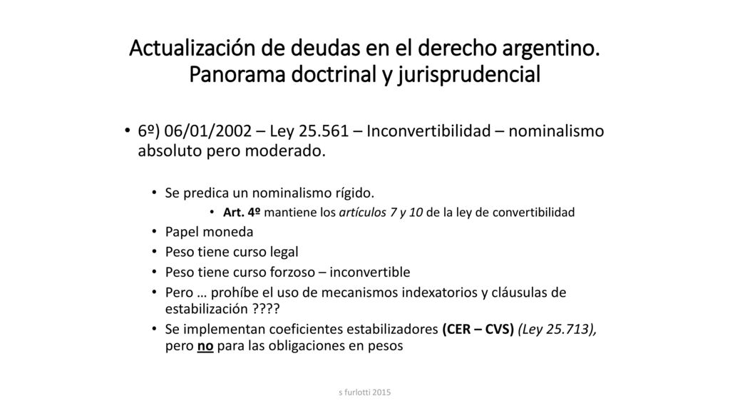 Art. 4º mantiene los artículos 7 y 10 de la ley de convertibilidad