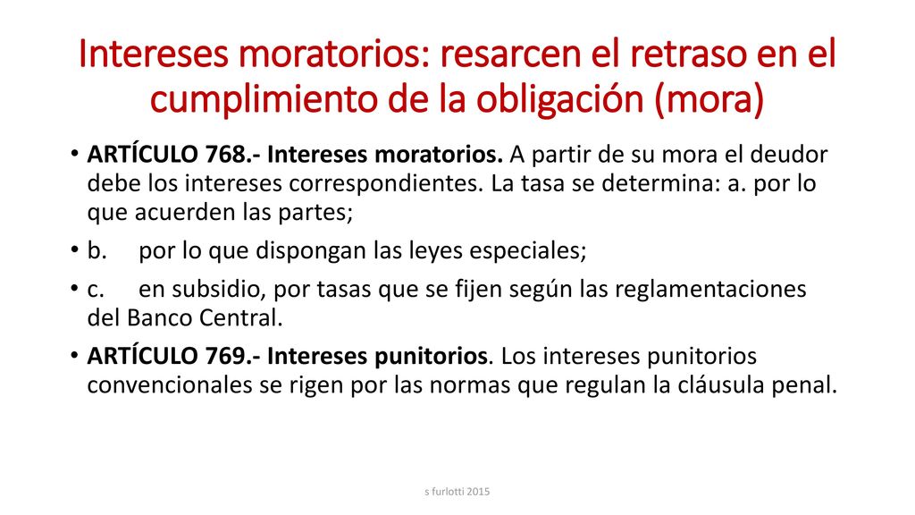 Intereses moratorios: resarcen el retraso en el cumplimiento de la obligación (mora)